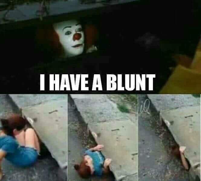 I have a blunt